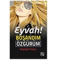  Kelepir Ürün İadesizdir - Eyvah Boşandım Özgürüm - Ayşegül Kuşçu
