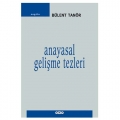 Anayasal Gelişme Tezleri - Bülent Tanör