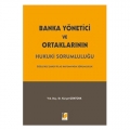  Banka Yönetici ve Ortaklarının Hukuki Sorumluluğu - Kürşat Göktürk
