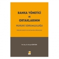 Banka Yönetici ve Ortaklarının Hukuki Sorumluluğu - Kürşat Göktürk