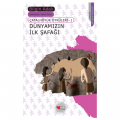 Çatalhöyük Öyküleri 1 Dünyamızın İlk Şafağı - Bilgin Adalı