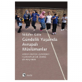  Gündelik Yaşamda Avrupalı Müslümanlar - Nilüfer Göle