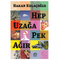  Hep Uzağa Pek Ağır - Hakan Kulaçoğlu