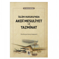  İslam Hukuku'nda Akdi Mesuliyet ve Tazminat - Ahmet Akman