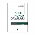 Sulh Hukuk Davaları Açıklamalı, İçtihatlı, Uygulamalı, Gerekçeli - Emin Şahin