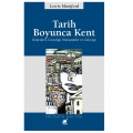 Tarih Boyunca Kent - Lewis Mumford