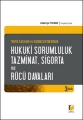  Trafik Kazaları ve Taşımacılıktan Doğan Hukuki Sorumluluk, Tazminat, Sigorta ve Rücu Davaları - Zekeriya Yılmaz