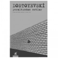 Yeraltından Notlar - Dostoyevski