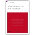  Ceza Hukukunda Ön Kusurluluk - İsmail Çınar