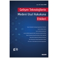 Gelişen Teknolojilerin Medeni Usul Hukukuna Etkileri - Serkan Kaya