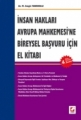  İnsan Hakları Avrupa Mahkemesi'ne Bireysel Başvuru için El Kitabı - M. Sezgin Tanrıkulu