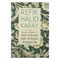  Kırk Yıl Evvel Kırk Yıl Sonra Anadolu'da - Refik Halid Karay