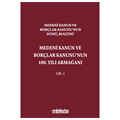  Medeni Kanun ve Borçlar Kanunu'nun 100. Yılı Armağanı (2 Cilt) - Halil Akkanat, Mustafa Aksu, Baki İlkay Engin, İlhan Helvacı, S