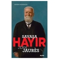 Savaşa Hayır Jean Jaures - Didier Daeninckx