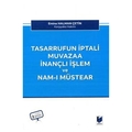 Tasarrufun İptali Muvazaa İnançlı İşlem ve Nam–ı Müstear - Emine Halman Çetin