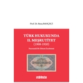  Türk Hukukunda II. Meşrutiyet (1908-1920) - Barış Bahçeci