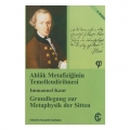  Ahlak Metafiziğinin Temellendirilmesi - Immanuel Kant