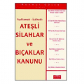 Ateşli Silahlar ve Bıçaklar Kanunu Açıklamalı İçtihatlı - Mahmut Güler