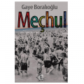 Meçhul - Gaye Boralıoğlu