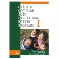 Otistik Çocuklar İçin Davranışsal Eğitim Programı 1 - Gönül Kircaali İftar, Onur Kurt, Burcu Ülke