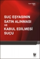 Suç Eşyasının Satın Alınması ve Kabul Edilmesi Suçu - Ayvaz Cebre