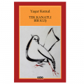 Tek Kanatlı Bir Kuş - Yaşar Kemal