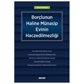  Borçlunun Haline Münasip Evinin Haczedilmezliği - Gülfem Akkıran