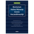 Borçlunun Haline Münasip Evinin Haczedilmezliği - Gülfem Akkıran