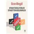  Siyaseti Besleyenler Siyasetten Beslenenler - Ozan Bingöl