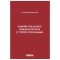 Takdiri Cezalar ve Osmanlı Devleti 17. Yüzyıl Uygulaması - Abdullah Musab Şahin