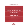 Vergi Hukukunda Ekonomik Yaklaşım - Mustafa Akkaya