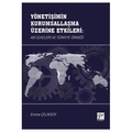  Yönetişimin Kurumsallaşma Üzerine Etkileri: AB Ülkeleri ve Türkiye Örneği - Emine Çeliksoy