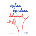 Bilmemek - Milan Kundera