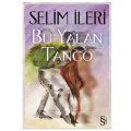 Bu Yalan Tango - Selim İleri