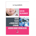 Estetik Diş Hekimliği ve Estetik Plastik ve Rekonstrüktif Cerrahide Hekimin Hukuki Sorumluluğu - Fulya Çankaya