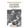  Hayatımı Yaşarken 1 - Emma Goldman