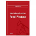  İdare Hukuku Açısından Petrol Piyasası - Cengiz Ozan Örs
