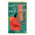 Küçük Şeyler - Samipaşazade Sezai