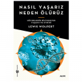  Nasıl Yaşarız Neden Ölürüz - Lewis Wolpert