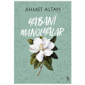  Yabani Manolyalar - Ahmet Altan