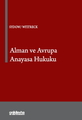  Alman ve Avrupa Anayasa Hukuku - Gernot Sydow, Fabian Wittreck