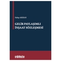 Gelir Paylaşımlı İnşaat Sözleşmesi - Habip Arıkan