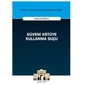 Güveni Kötüye Kullanma Suçu - Şölen Çakıroğlu