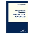  Hukuki Yönleri İle İşveren Sorumluluk Sigortası - İsmet Demirağ