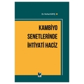 Kambiyo Senetlerinde İhtiyati Haciz - Ferhat Kayış