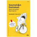 Saçmalığın Daniskası Bilimi Zırvalıktan Nasıl Ayırırız - Massimo Pigliucci