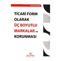 Ticari Form Olarak Üç Boyutlu Markalar ve Korunması - Kutlu Oytaç