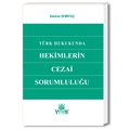 Türk Hukukunda Hekimlerin Cezai Sorumluluğu - Batuhan Demirtaş