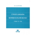  Uygulamada Komşuluk Hukuku - Alaattin Bük