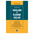 Yaralama ve Öldürme Suçları - Mehmet Fatih İçer